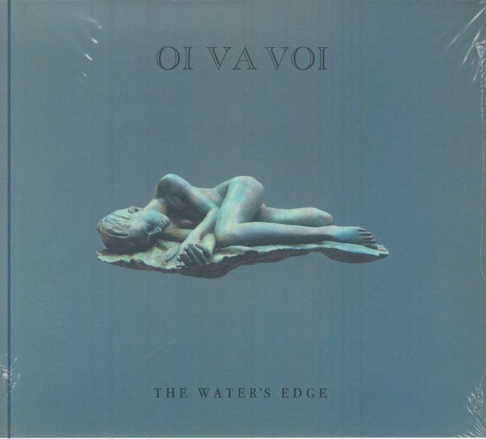 OI VA VOI - The Water's Edge
