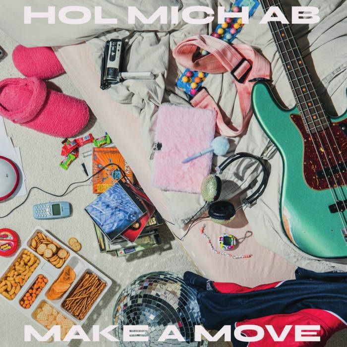 MAKE A MOVE - Hol Mich Ab