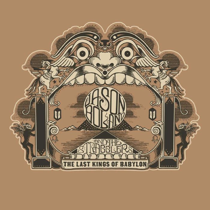 BOLAND, Jason & THE STRAGGLERS - The Last Kings Of Babylon