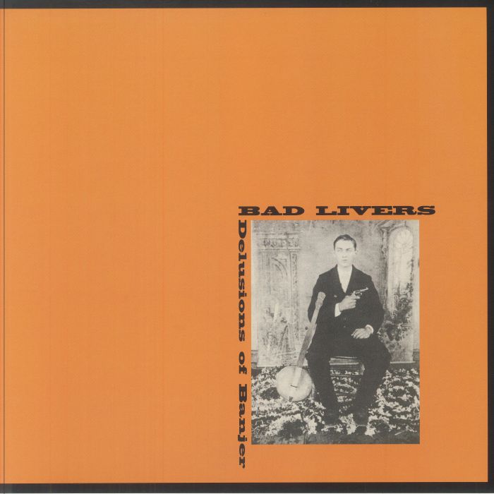 BAD LIVERS - Delusions Of Banjer (Record Store Day RSD 2025)