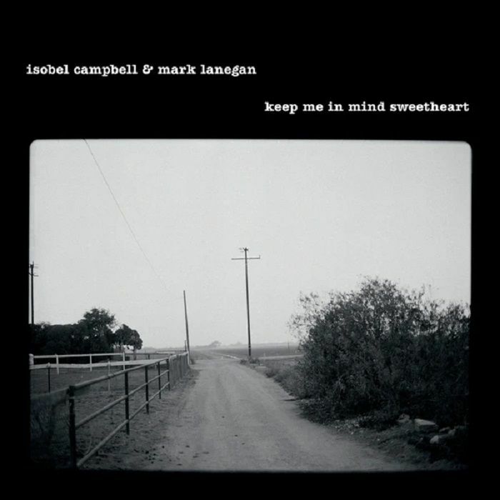 CAMPBELL, Isobel/MARK LANEGAN - Keep Me In Mind Sweetheart (Record Store Day RSD 2025)