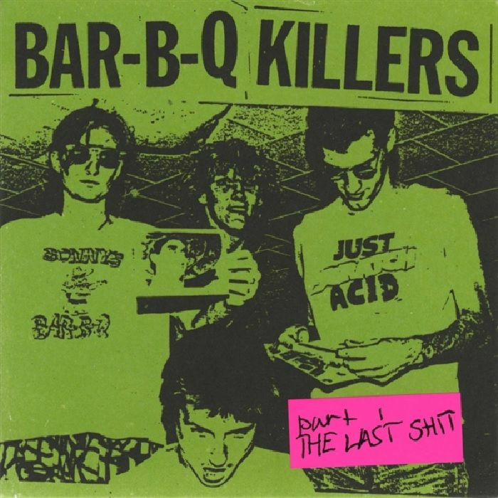 BAR B Q KILLERS - Part 1: The Last Shit