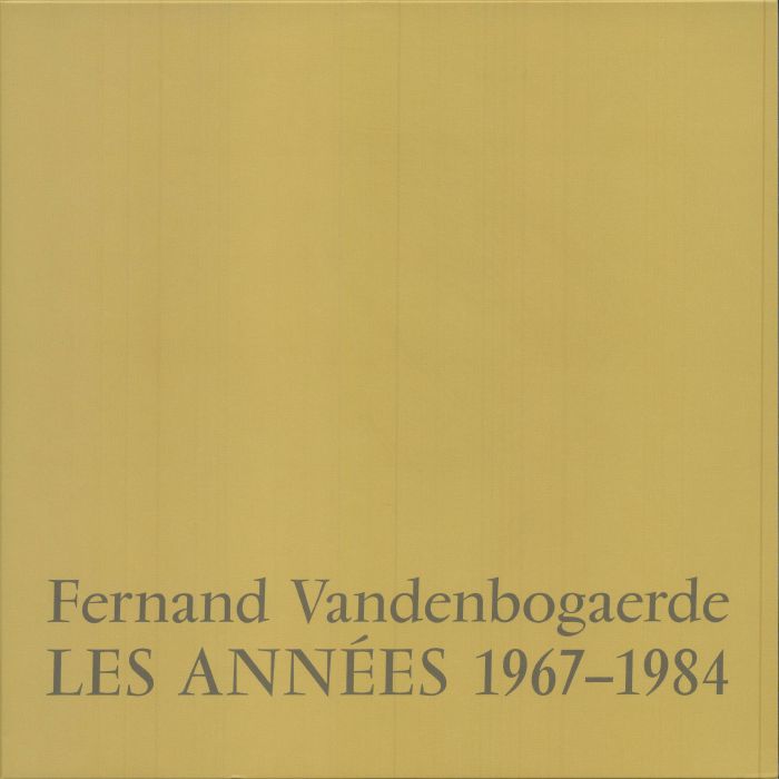 VANDENBOGAERDE, Fernand - Les Annees 1967-1984