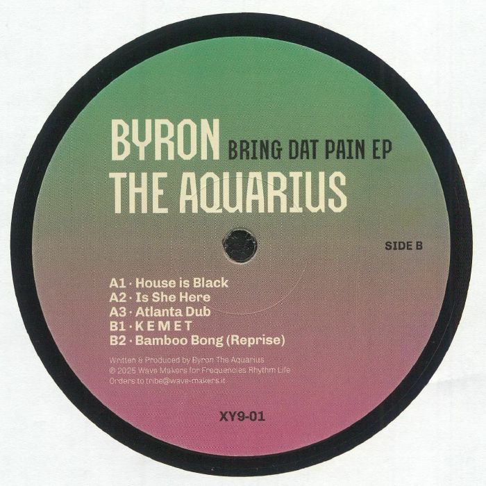 BYRON THE AQUARIUS - Bring Dat Pain EP