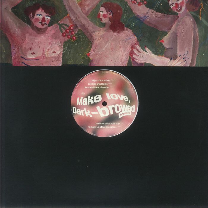 SHJVA/LOSTLOJIC/SATURATED COLOR/PESHKA/YEVHENII LOI - Make Love Dark Browed