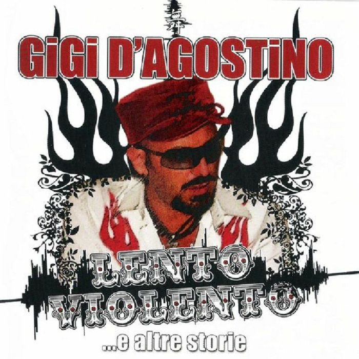 D'AGOSTINO, Gigi - Lento Violento E Altre Storie