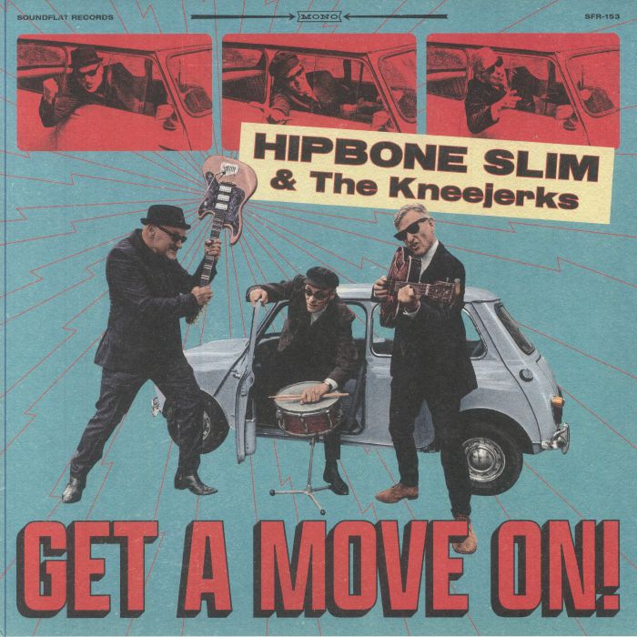 HIPBONE SLIM & THE KNEEJERKS - Get A Move On!