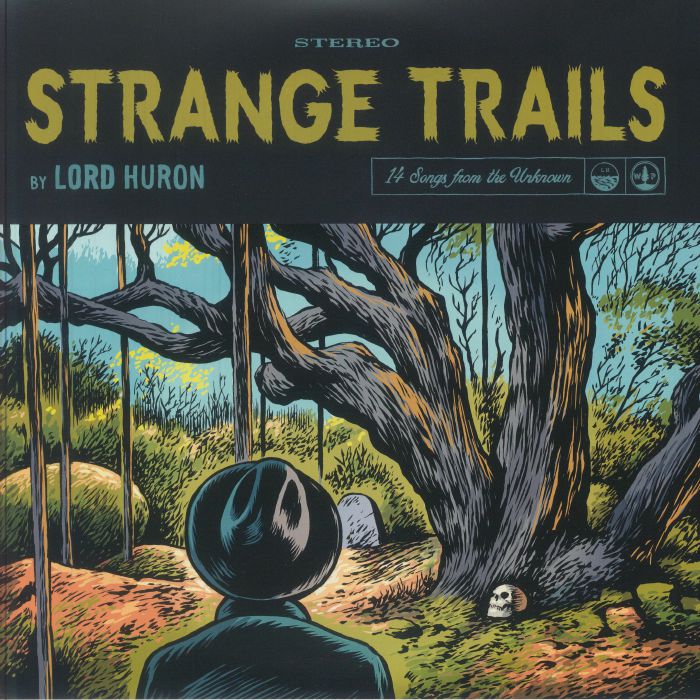 LORD HURON - Strange Trails (10th Anniversary Edition)