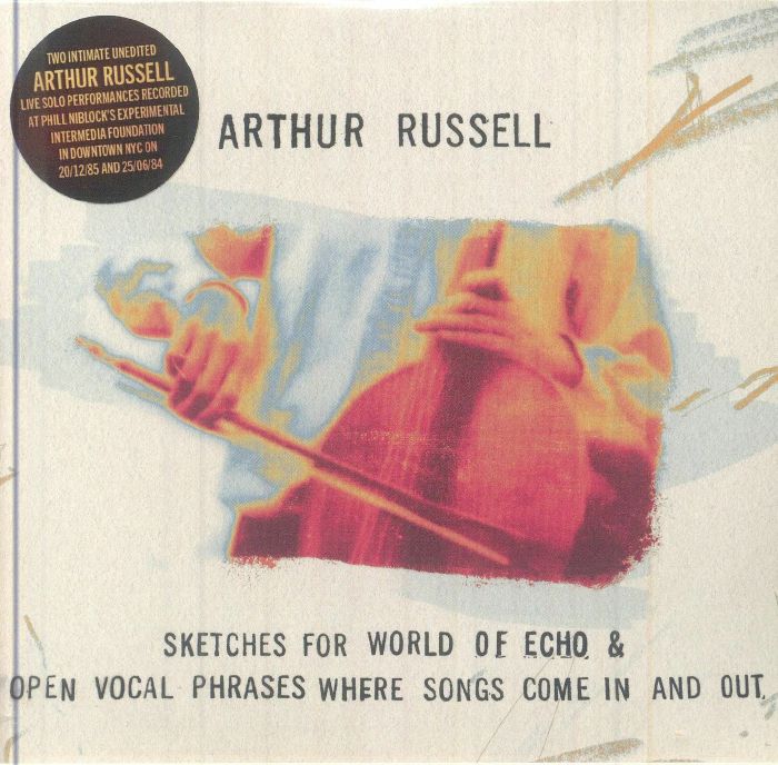 RUSSELL, Arthur - Sketches For World Of Echo/Open Vocal Phrases Where Songs Come In & Out