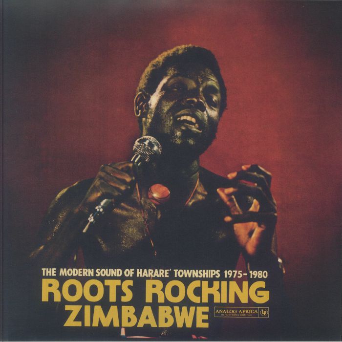 VARIOUS - Roots Rocking Zimbabwe: The Modern Sound Of Harare' Townships 1975-1980