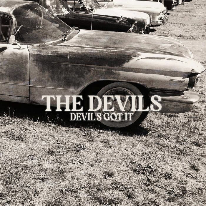 DEVILS, The - Devil's Got It