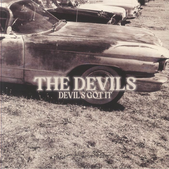 DEVILS, The - Devil's Got It