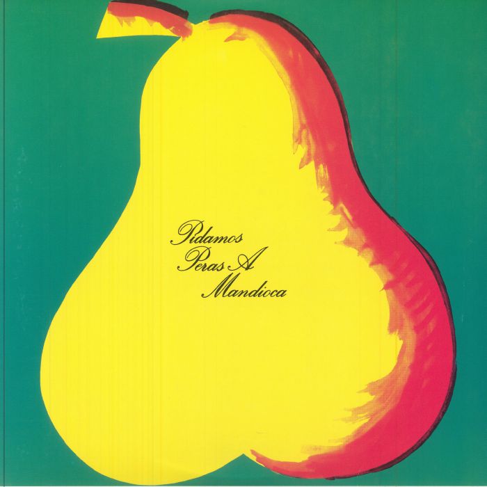 VARIOUS - Pidamos Peras A Mandioca (reissue)