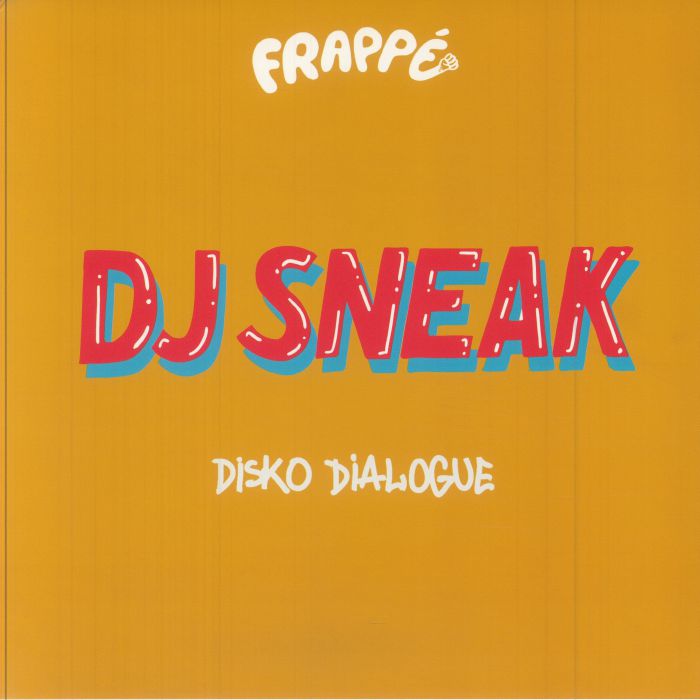 DJ SNEAK - Disko Dialogue