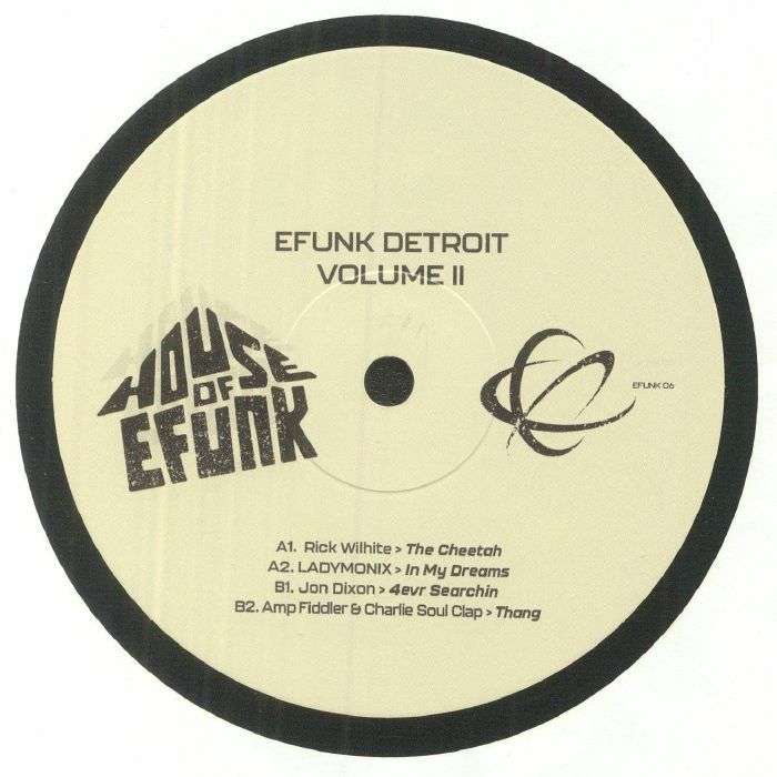 Rick Wilhite, LADYMONIX, Jon Dixon, Amp Fiddler, Charlie Soul Clap / EFUNK Detroit Vol. 2 Rick Wilhite, LADYMONIX, Jon Dixon, Amp Fiddler, Charlie Soul Clap / EFUNK Detroit Vol. 2