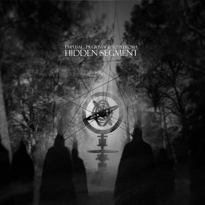 EMPUSAE/PILGRIMAGE TO PLEROMA - Hidden Segment