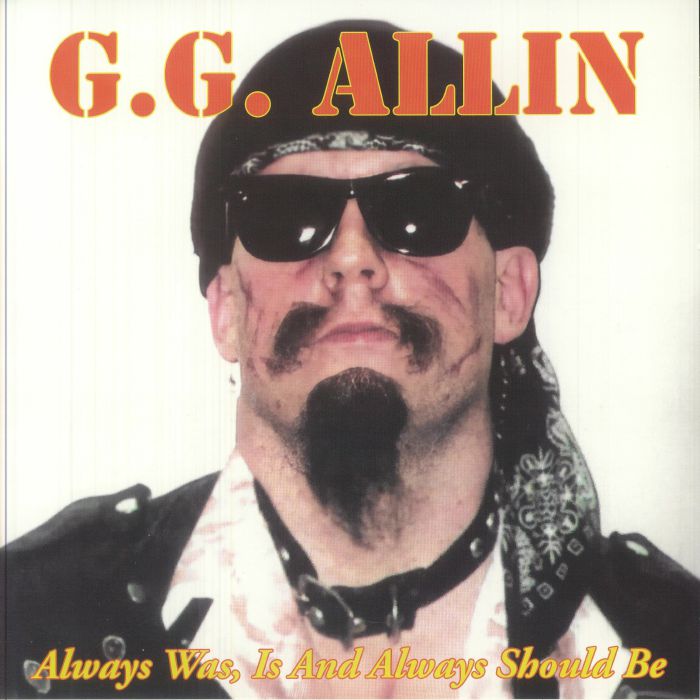 ALLIN, GG - Always Was Is & Always Shall Be (reissue)
