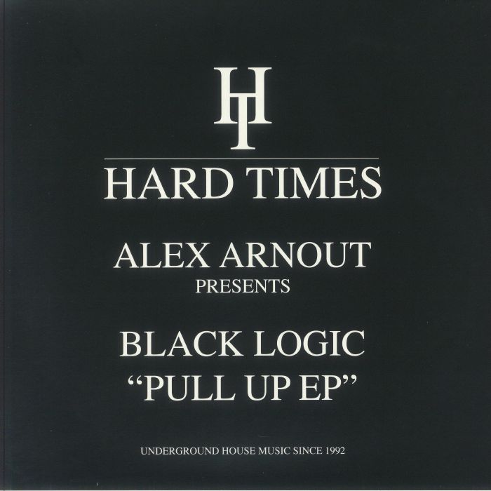 ARNOUT, Alex presents BLACK LOGIC - Pull Up EP