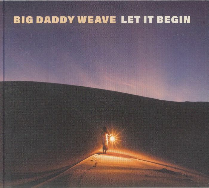 BIG DADDY WEAVE - Let It Begin