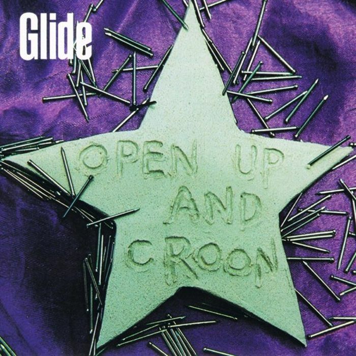 GLIDE - Open Up & Croon (30th Anniversary Edition)