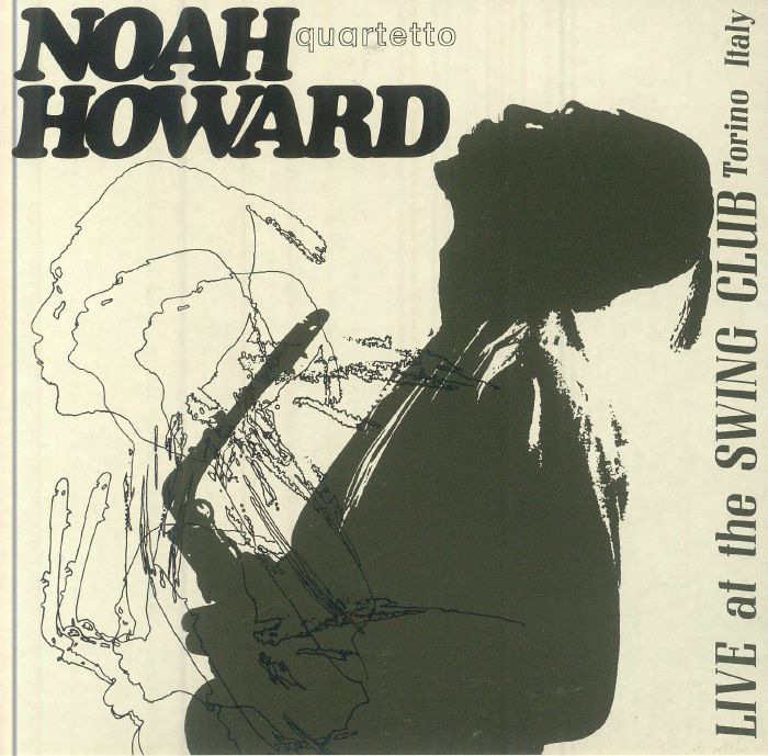 NOAH HOWARD QUARTETTO - Live At The Swing Club Torino Italy