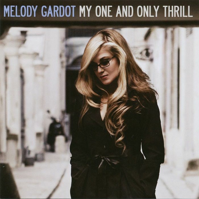 GARDOT, Melody - My One & Only Thrill (reissue)