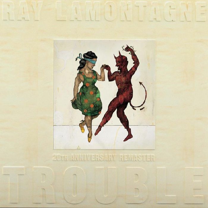 LAMONTAGNE, Ray - Trouble (20th Anniversary Edition)