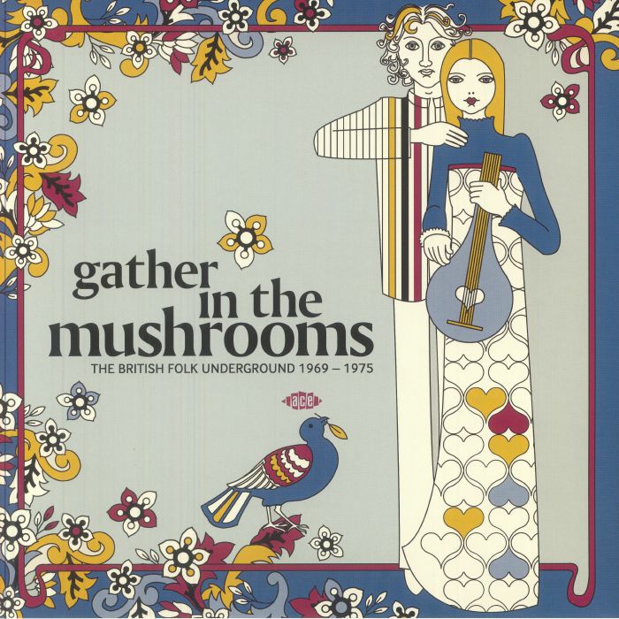 VARIOUS - Gather In The Mushrooms: The British Folk Underground 1969-1975