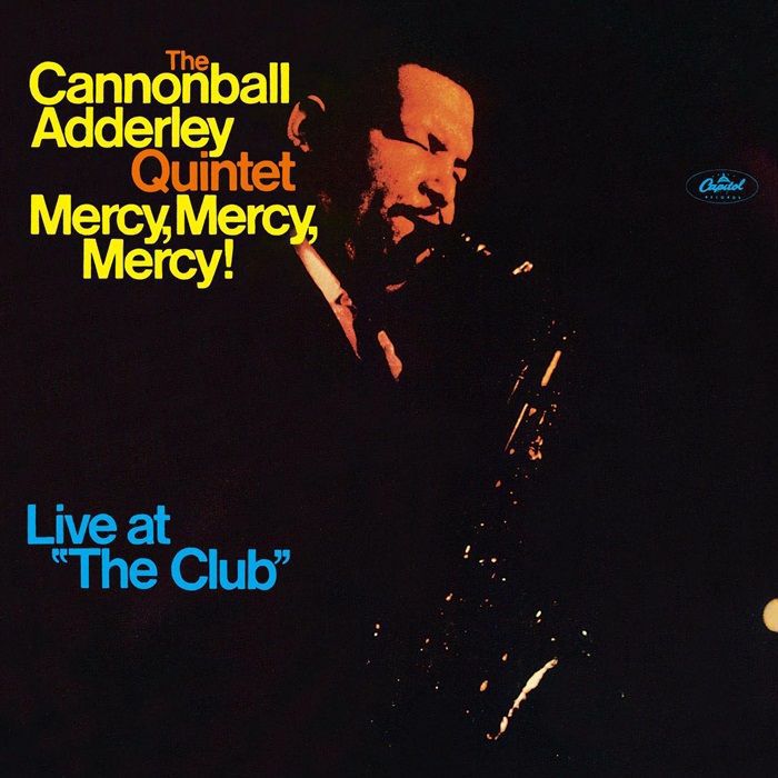 CANNONBALL ADDERLEY QUINTET, The - Mercy Mercy Mercy! Live At The Club (reissue)