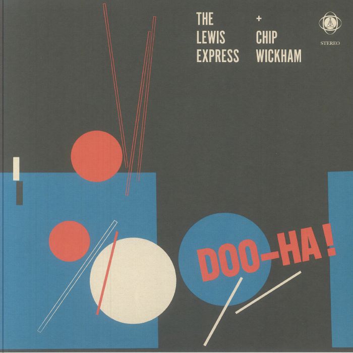LEWIS EXPRESS, The/CHIP WICKHAM - Doo Ha!