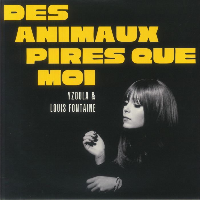 YZOULA/LOUIS FONTAINE - Des Animaux Pires Que Moi