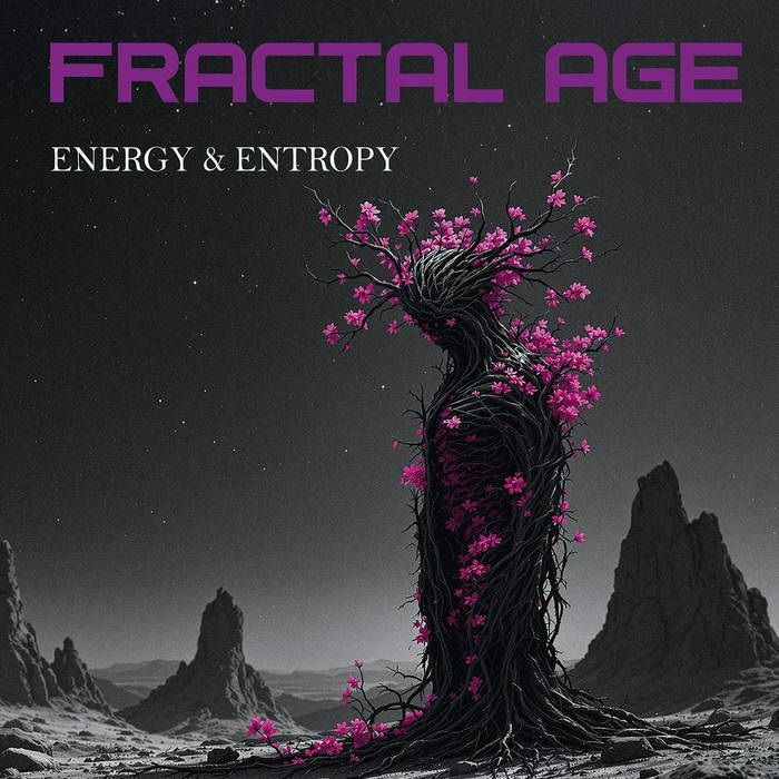 FRACTAL AGE - Energy & Entrophy