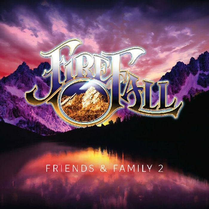 FIREFALL - Friends & Family 2