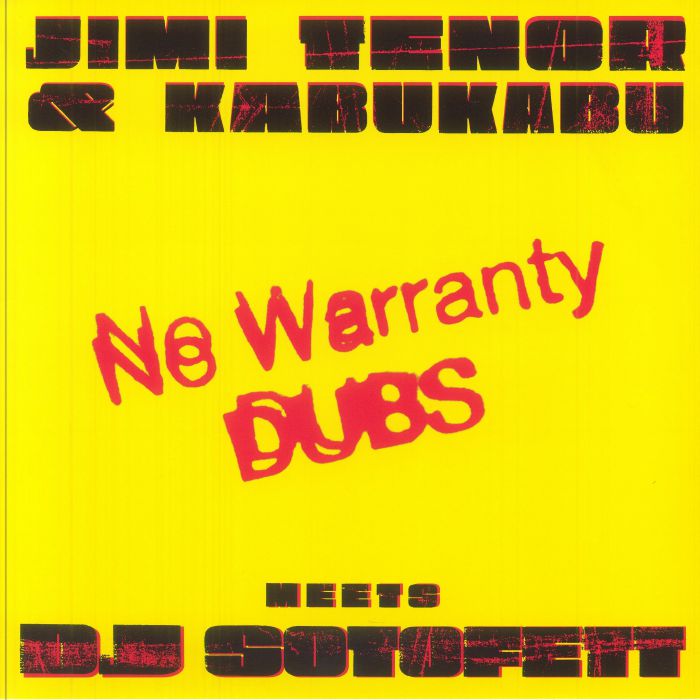 Jimi TENOR/KABUKABU meets DJ SOTOFETT - No Warranty Dubs