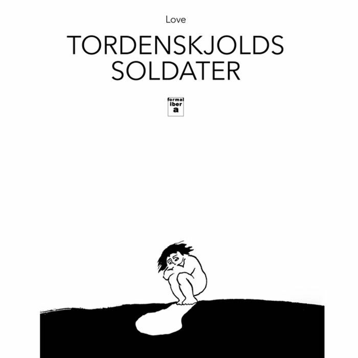 TORDENSKJOLDS SOLDATER - Love