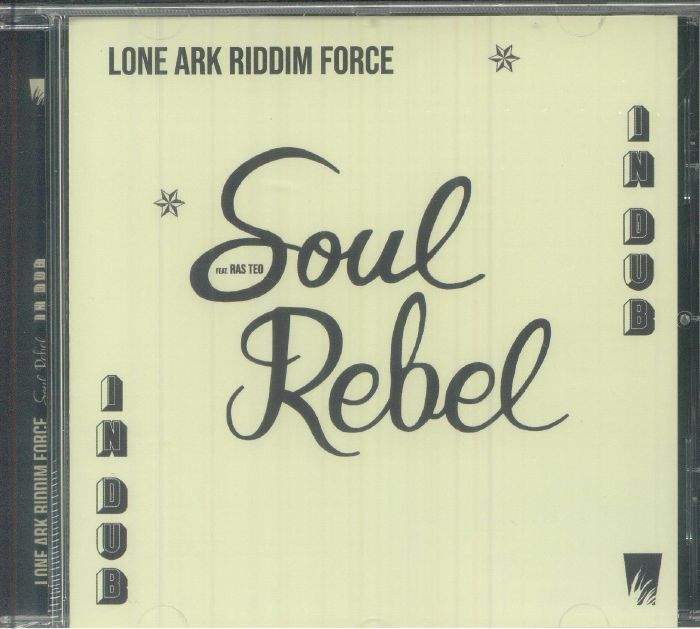 LONE ARK RIDDIM FORCE feat RAS TEO - Soul Rebel In Dub