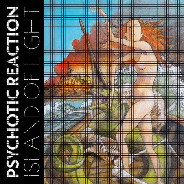 PSYCHOTIC REACTION - Island Of Light