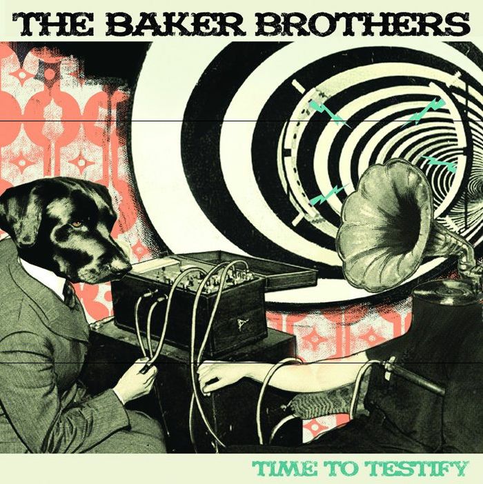 BAKER BROTHERS, The - Time To Testify