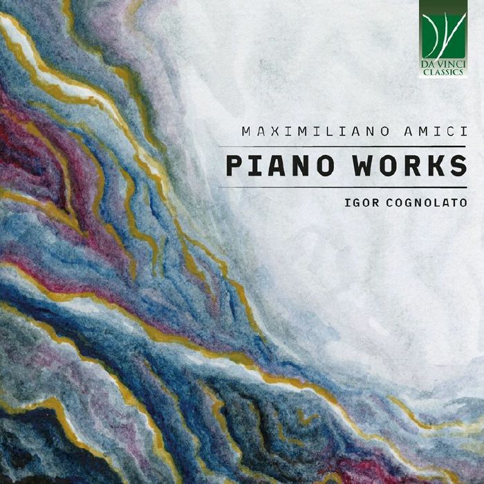 AMICI, Maximiliano/IGOR COGNOLATO - Piano Works