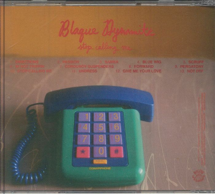 BLAQUE DYNAMITE - Stop Calling Me