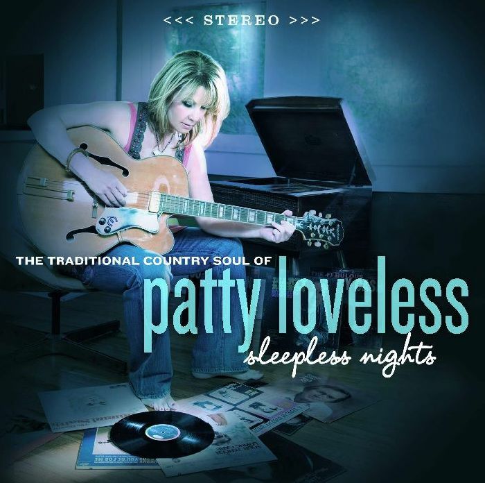 LOVELESS, Patty - Sleepless Nights: The Traditional Country Soul Of Patty Loveless
