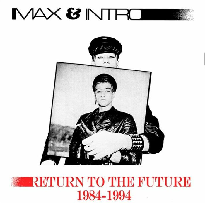 MAX & INTRO - Return To The Future 1984-1994