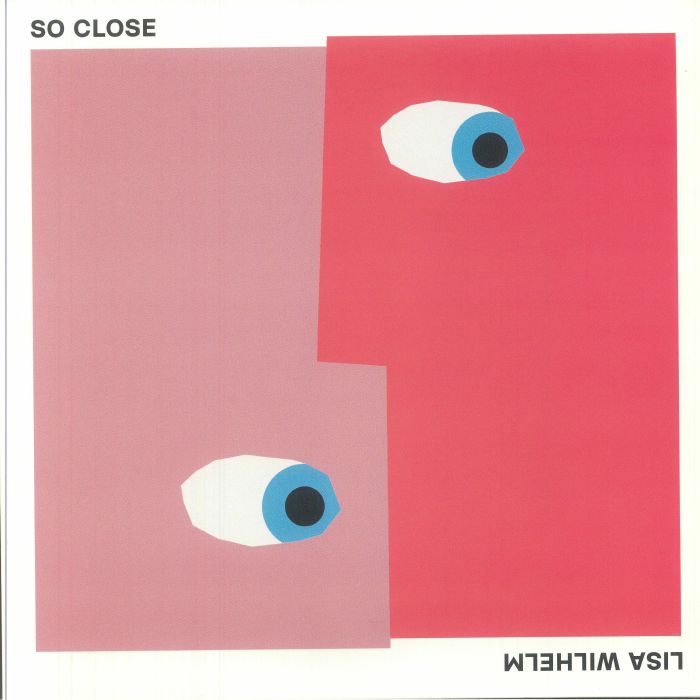 WILHELM, Lisa - So Close