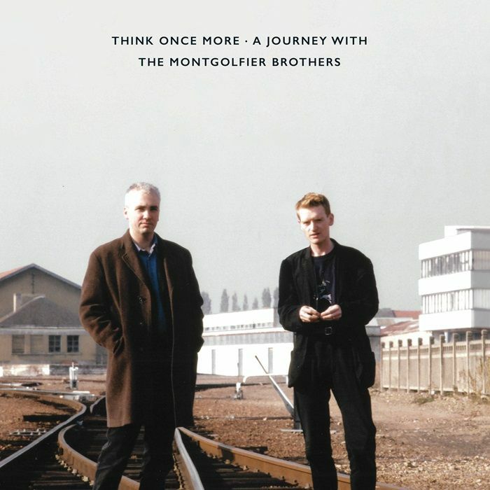 MONTGOLFIER BROTHERS, The - Think Once More: A Journey With The Montgolfier Brothers