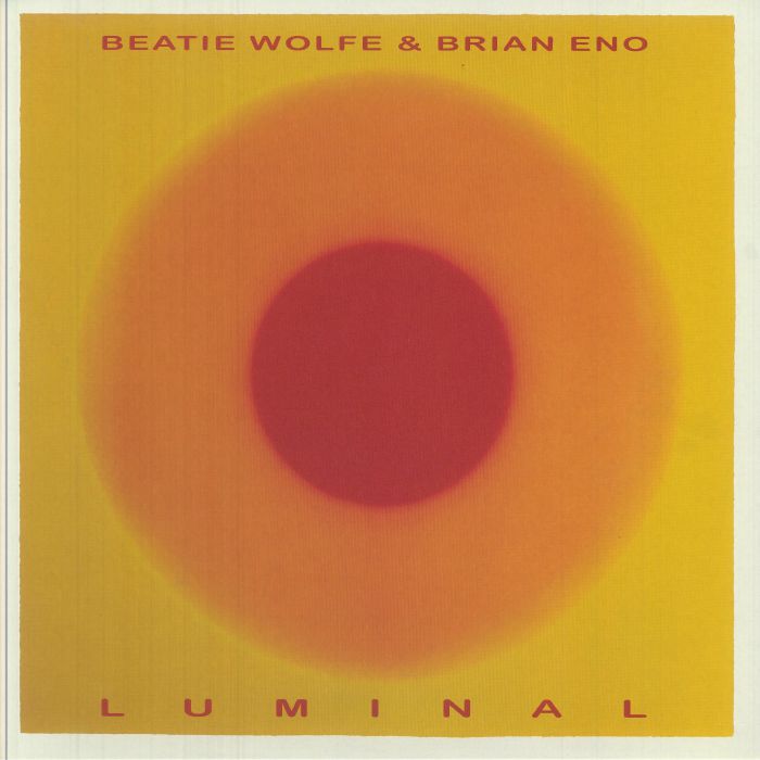 ENO, Brian/BEATIE WOLFE - Luminal