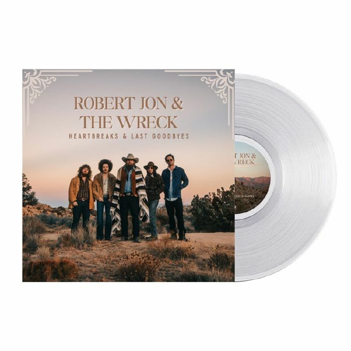 ROBERT JON & THE WRECK - Heartbreaks & Last Goodbyes