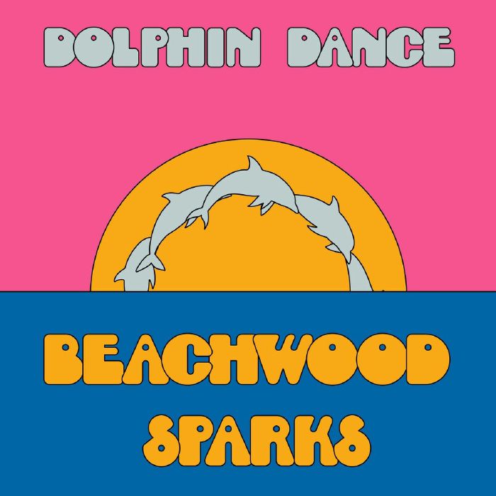 BEACHWOOD SPARKS - Dolphin Dance Remix