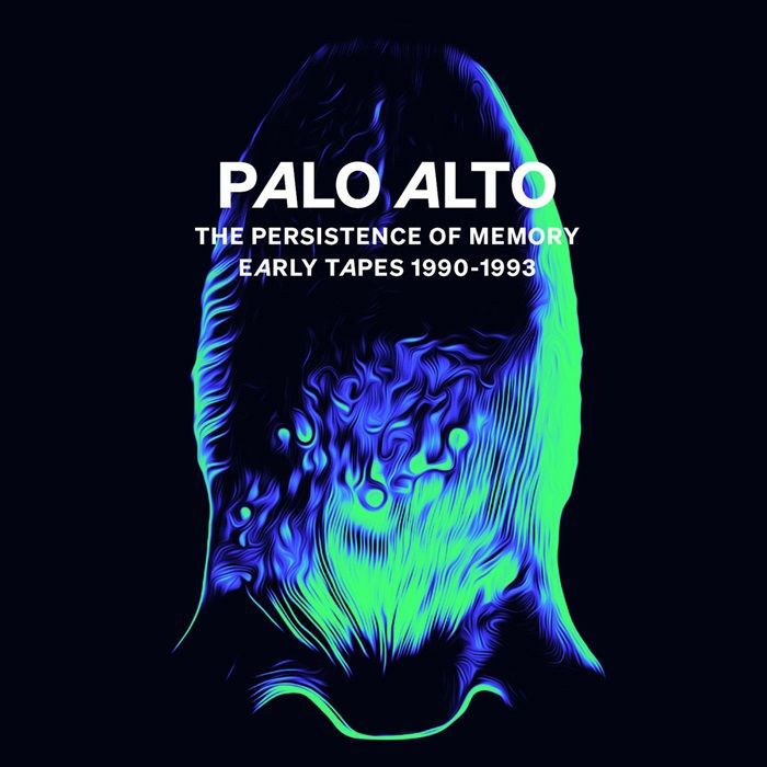 PALO ALTO - The Persistence Of Memory (Early Tapes 1990-1993)