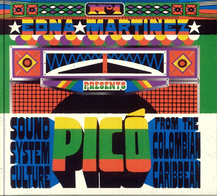 MARTINEZ, Edna/VARIOUS - Edna Martinez presents Pico: Sound System Culture From The Colombian Caribbean