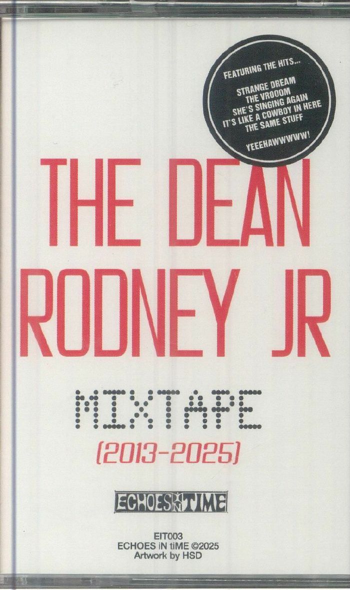 RODNEY, Dean Jr - The Dean Rodney Jr Mixtape 2013-2025